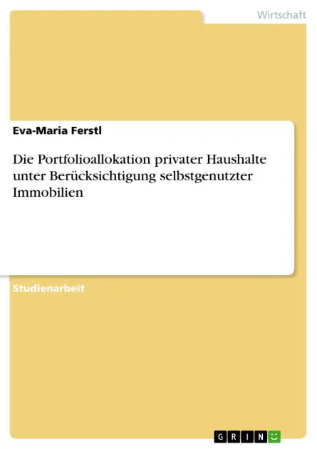 Buy Today Die Portfolioallokation privater Haushalte unter Berücksichtigung selbstgenutzter Immobilien