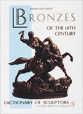 The Bronzes of the Nineteenth Century: Dictionary of Sculptors Affordable