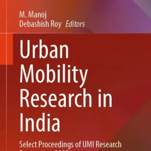 Urban Mobility Research in India: Select Proceedings of UMI Research Symposium 2023 Grab Now