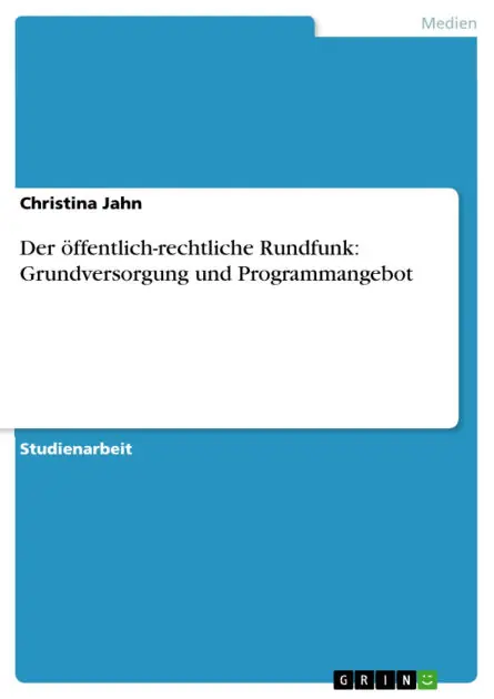 Shop Now Der öffentlich-rechtliche Rundfunk: Grundversorgung und Programmangebot