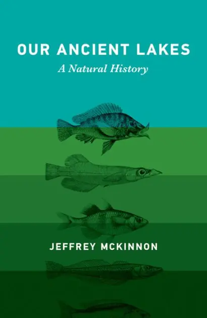 Trusted Brand Our Ancient Lakes: A Natural History