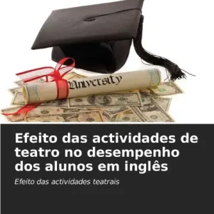 Efeito das actividades de teatro no desempenho dos alunos em inglÃ¯Â¿Â½s Express Delivery