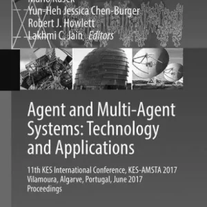 Wholesale Agent and Multi-Agent Systems: Technology and Applications: 11th KES International Conference, KES-AMSTA 2017 Vilamoura, Algarve, Portugal, June 2017 Proceedings