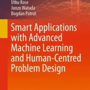 Smart Applications with Advanced Machine Learning and Human-Centred Problem Design Trending
