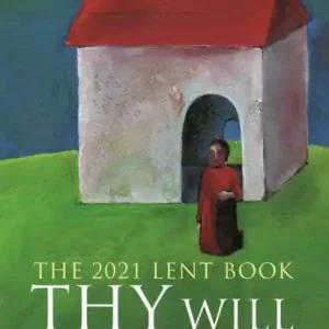 Thy Will Be Done: The 2021 Lent Book Brand New