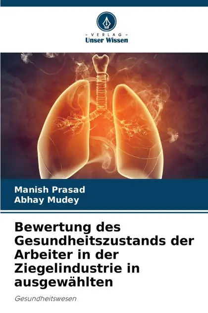Bewertung des Gesundheitszustands der Arbeiter in der Ziegelindustrie in ausgew�hlten Editor’s Pick