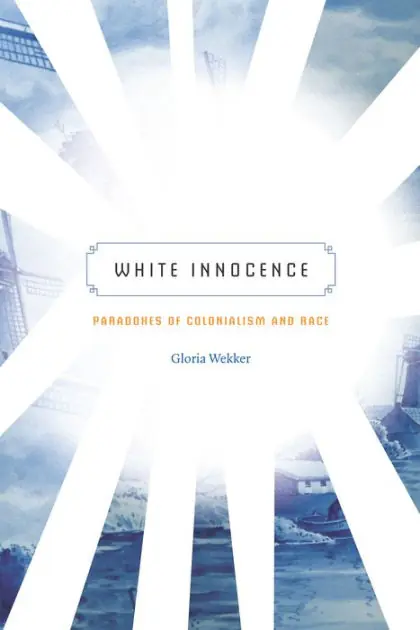 White Innocence: Paradoxes of Colonialism and Race Exclusive