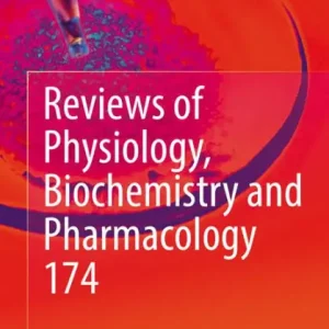 Reviews of Physiology, Biochemistry and Pharmacology Vol. 174 Crafted