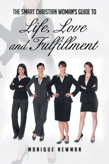 The Smart Christian Woman's Guide To Life, Love and Fulfillment Luxury