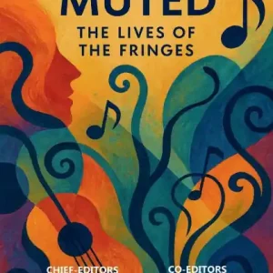 Melodies Muted: The Lives of the Fringes Latest