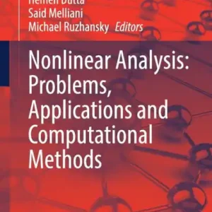 Nonlinear Analysis: Problems, Applications and Computational Methods Crafted