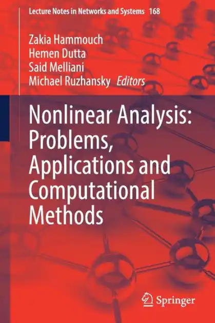 Nonlinear Analysis: Problems, Applications and Computational Methods Crafted