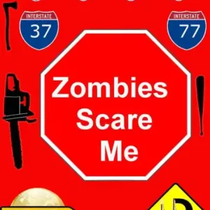 Limited Edition Zombies Scare Me