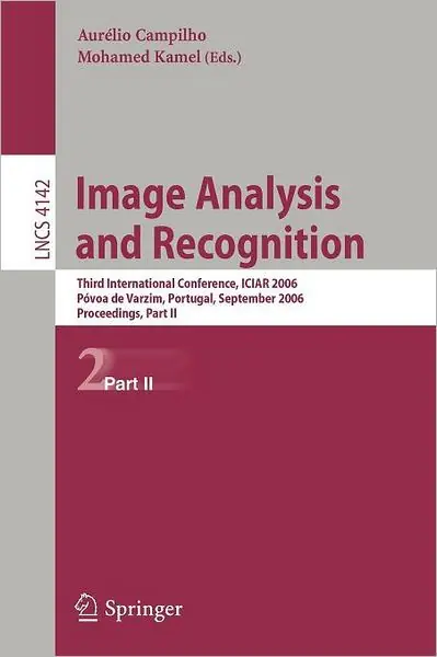 Popular Image Analysis and Recognition: Third International Conference, ICIAR 2006, Póvoa de Varzim, Portugal, September 18-20, 2006, Proceedings, Part II