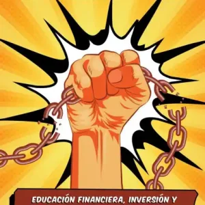 Cómo huir de la esclavitud moderna: Educación financiera, inversión y desarrollo personal en un solo libro Money Back Guarantee