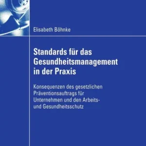 Standards für das Gesundheitsmanagement in der Praxis: Konsequenzen des gesetzlichen Präventionsauftrags für Unternehmen und den Arbeits- und Gesundheitsschutz Express Delivery