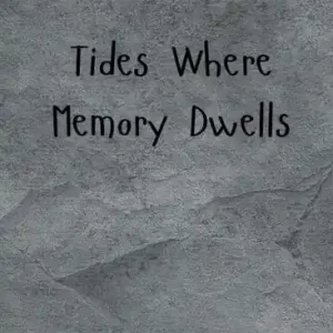 Tides Where Memory Dwells Limited Edition