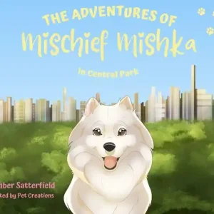 Fan Favorite The Adventures of Mischief Mishka in Central Park: in Central Park