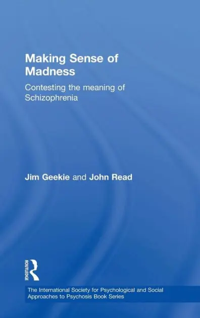 Making Sense of Madness: Contesting the Meaning of Schizophrenia Certified