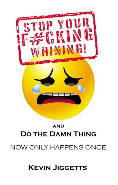 Shop Now Stop Your F#cking Whining and Do the Damn Thing