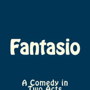 Fantasio: A Comedy in Two Acts Fan Favorite