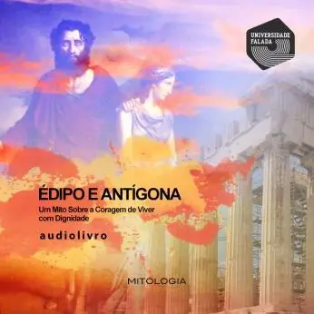 Édipo e Antígona - um Mito Sobre a Coragem de Viver com Dignidade Genuine