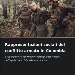 Professional Grade Rappresentazioni sociali del conflitto armato in Colombia