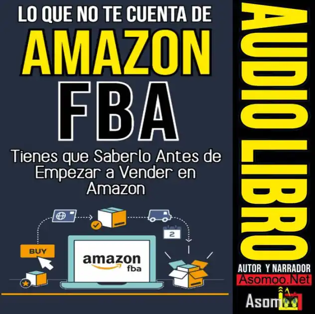Big Sale Lo que no te cuenta de amazon fba Tienes que saberlo antes de empezar a vender en amazon (Abridged)