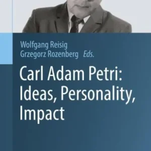 Carl Adam Petri: Ideas, Personality, Impact Special Discount