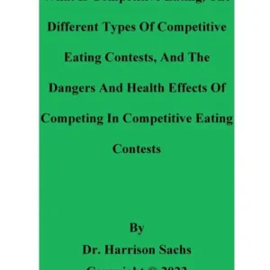 What Is Competitive Eating And The Dangers And Health Effects Of Competing In Competitive Eating Contests Bargain