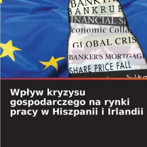 Wplyw kryzysu gospodarczego na rynki pracy w Hiszpanii i Irlandii Fresh Stock