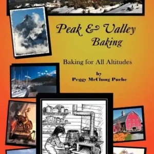 Peak & Valley Baking: Baking for All Altitudes Latest