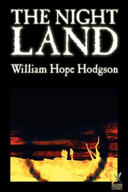 Buy Today The Night Land by William Hope Hodgson, Science Fiction