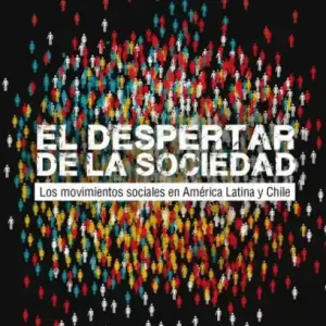 El despertar de la sociedad: Los movimientos sociales de América Latina y Chile Cheap