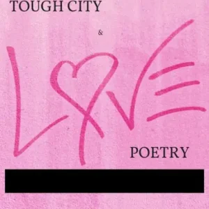 Tough City and Love Poetry Handmade