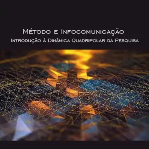 Shop Now Método e infocomunicação: Introdução à dinâmica quadripolar da pesquisa