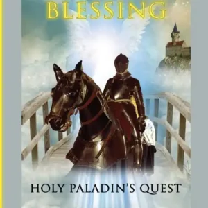 Holy Paladin's Quest: The Angel's Blessing: Book One Hot Picks