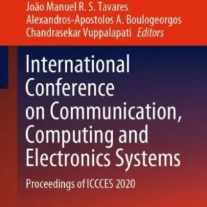 Top Pick International Conference on Communication, Computing and Electronics Systems: Proceedings of ICCCES 2020