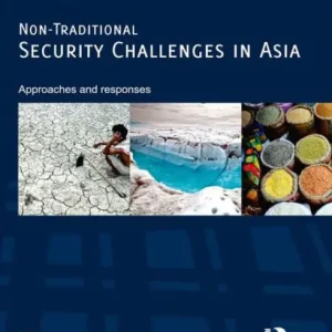Non-Traditional Security Challenges in Asia: Approaches and Responses Sale