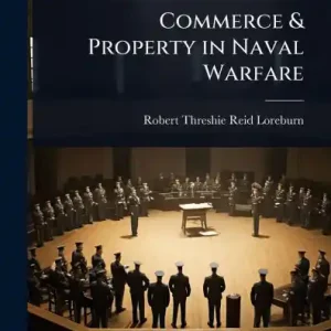 Commerce & Property in Naval Warfare Certified