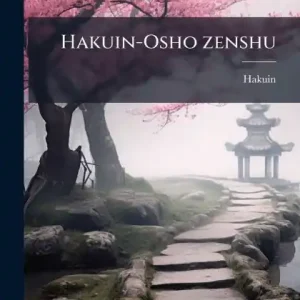 Hakuin-Osho zenshu Must Have