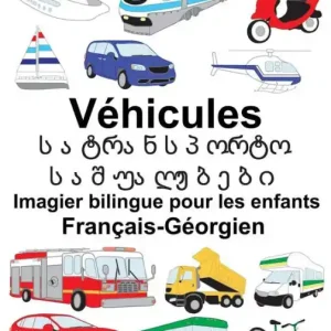 Viral Franï¿½ais-Gï¿½orgien Vï¿½hicules Imagier bilingue pour les enfants