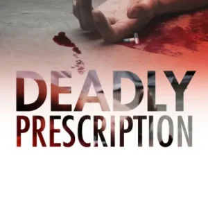Editor’s Pick Deadly Prescription