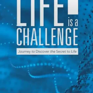 Life Is a Challenge: Journey to Discover the Secret to Life Super Sale