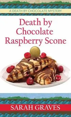 Death by Chocolate Raspberry Scone: A Death by Chocolate Mystery Order Now