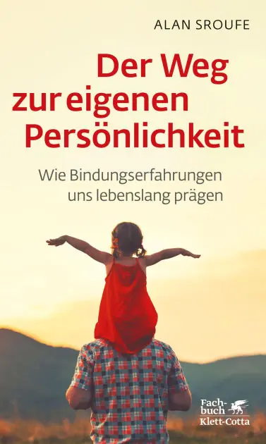 Modern Der Weg zur eigenen Persönlichkeit: Wie Bindungserfahrungen uns lebenslang prägen