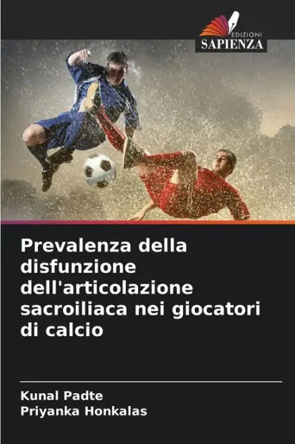 Prevalenza della disfunzione dell'articolazione sacroiliaca nei giocatori di calcio Exclusive Offer