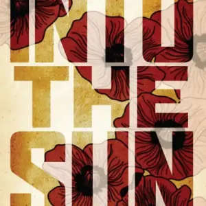 Into the Sun: A Novel Money Back Guarantee