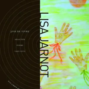 Joie de Vivre: Selected Poems 1992-2012 New Arrival