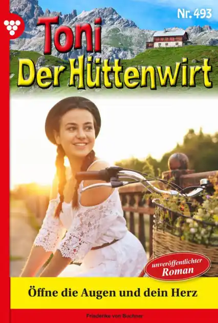 Wholesale Öffne die Augen und dein Herz: Toni der Hüttenwirt 493 - Heimatroman